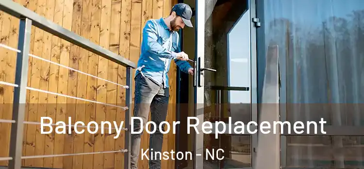  Balcony Door Replacement Kinston - NC