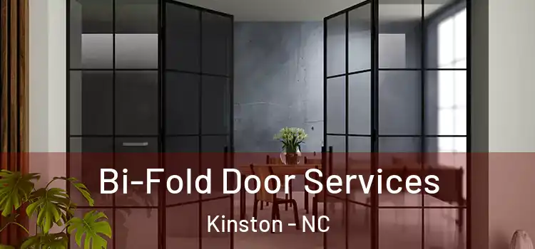 Bi-Fold Door Services Kinston - NC