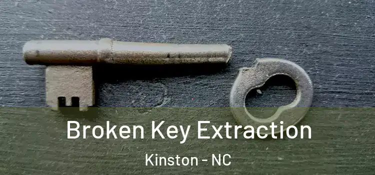 Broken Key Extraction Kinston - NC