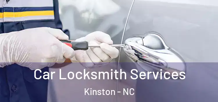 Car Locksmith Services Kinston - NC