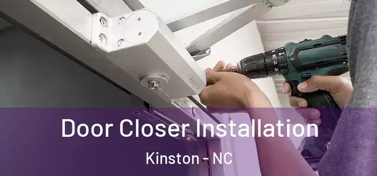 Door Closer Installation Kinston - NC