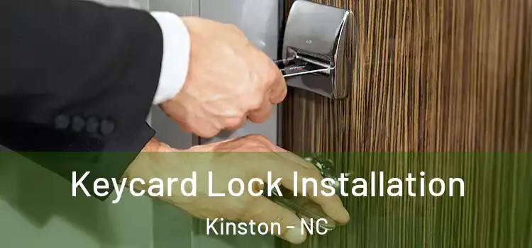 Keycard Lock Installation Kinston - NC