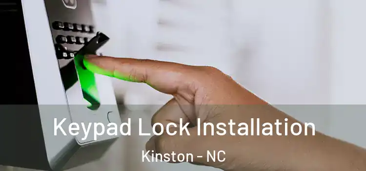 Keypad Lock Installation Kinston - NC