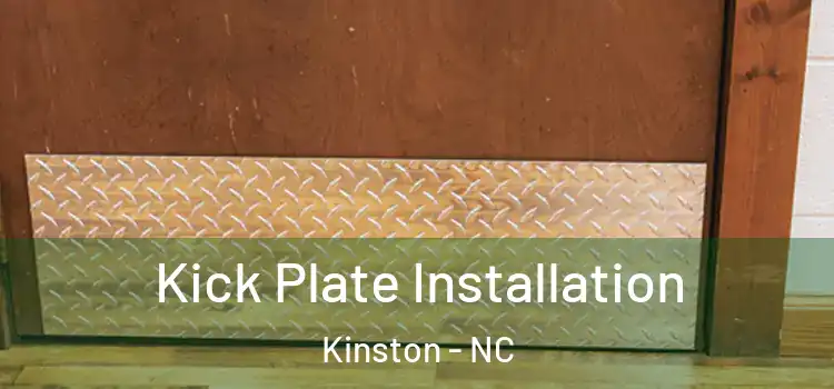Kick Plate Installation Kinston - NC