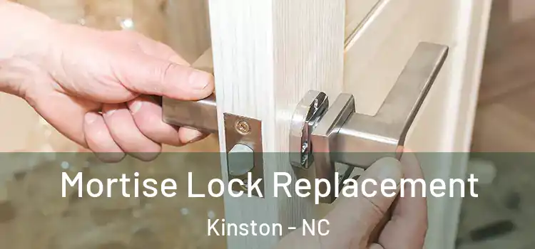 Mortise Lock Replacement Kinston - NC