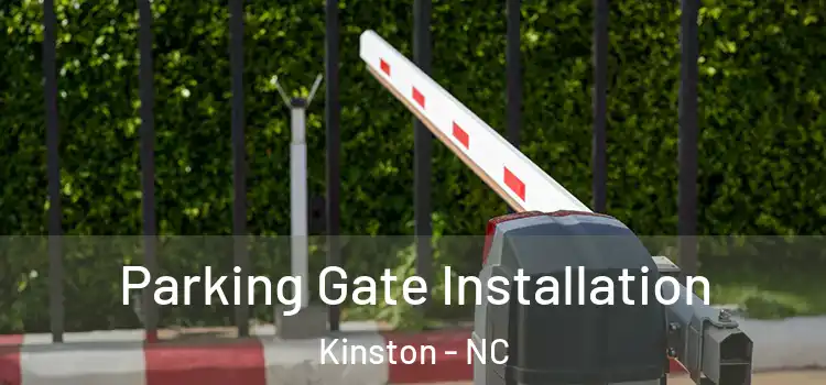 Parking Gate Installation Kinston - NC