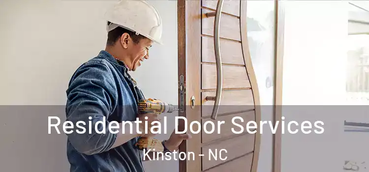 Residential Door Services Kinston - NC