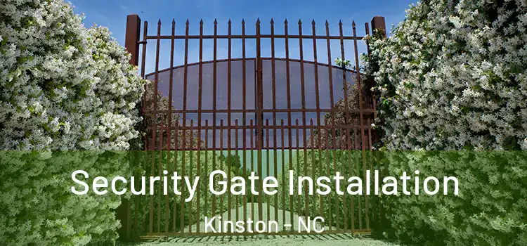 Security Gate Installation Kinston - NC