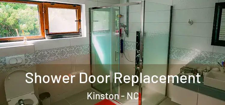Shower Door Replacement Kinston - NC